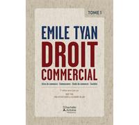 Droit Commercial Tome 1 Actes de commerce Commerçants - Fonds de commerce - Sociétés