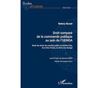 Droit comparé de la commande publique au sein de l'UEMOA: Étude des droits des marchés publics du Burkina Faso, de la Côte d'Ivoire, du Mali et du Sénégal