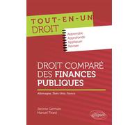 Droit comparé des finances publiques Allemagne, États-Unis, France - Jérôme Germain - Ellipses - broché - Scolaire / Universitaire