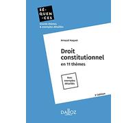 Droit constitutionnel 3ed - En 11 thèmes