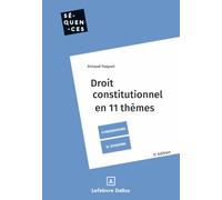 Droit constitutionnel. 5e éd. - En 11 thèmes