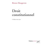Droit constitutionnel - Bruno Daugeron - Puf - broché - Etude