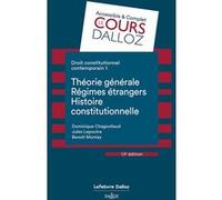 Droit constitutionnel contemporain 1. 13e éd. - Théorie générale - Régimes étrangers - Histoire constitutionnelle - Tome 1 Dominique Chagnollaud de Sabouret (Auteur), Aurélien Baudu (Auteur), Pierre d