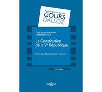 Droit constitutionnel contemporain. 10e éd. - 2. La Constitution de la Ve République - Tome 2 La Con