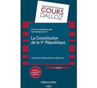 Droit constitutionnel contemporain 2. La constitution de la Ve République. 11e éd. - 2. La Constitut