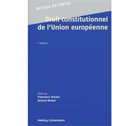 Droit constitutionnel de l'Union européenne - Roland Bieber - Helbing Lichtenhahn - broché - Recueil
