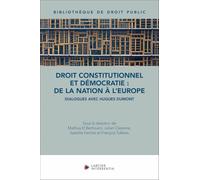 Droit constitutionnel et démocratie : de la nation à l'Europe - Dialogues avec Hugues Dumont