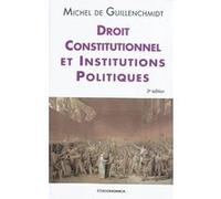 Droit constitutionnel et institutions, 3e ed GUILLENCHMIDT (DE)/M (Auteur)
