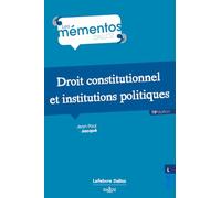 Droit constitutionnel et institutions politiques. 15e éd.