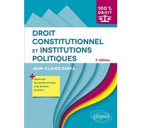 Droit constitutionnel et institutions politiques - Jean-Claude Zarka - Ellipses - broché - Etude