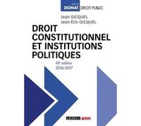 Droit constitutionnel et institutions politiques Jean Gicquel (Auteur), Jean-Eric Gicquel (Auteur)