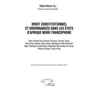 Droit constitutionnel et ordonnance dans les États d'Afrique noire francophone Bénin, Burkina Faso, Burundi, Cameroun, Comores, Congo, Côte d'Ivoire, Djibouti, Gabon, Guinée, Madagascar, Mali, Maurita