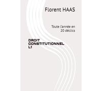 DROIT CONSTITUTIONNEL L1: Toute l’année en 20 déclics