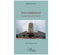 Droit Constitutionnel - Le Pouvoir Exécutif En Guinée