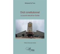 Droit constitutionnel. Le pouvoir exécutif en Guinée - Mohamed Aly Thiam - L'harmattan - broché - Essai