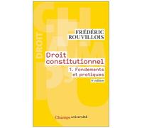 Frédéric Rouvillois – Droit constitutionnel – Fondements et pratiques (1)