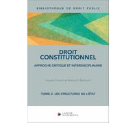 Droit constitutionnel - Tome 2 Les structures de l'État