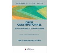 Droit constitutionnel - Tome 2 Les structures de l'État