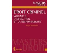 Droit criminel: Volume 2, L'infraction et la responsabilité