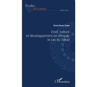 Droit, culture et développement en Afrique : le cas du Tchad Le cas du Tchad - Kaar Kaas Sonn - L'harmattan - broché - Etude
