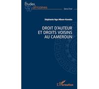 Stéphanie Ngo Mbem – Droit d’auteur et droits voisins au Cameroun – Étude – Broché