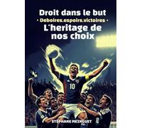 Droit dans le but: Le destin d'un champion
