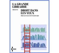 Droit dans les yeux Collectif (Auteur), La Grande Librairie (Introduction), Augustin Trapenard (Préface)