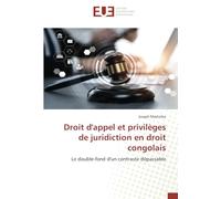 Droit d'appel et privilèges de juridiction en droit congolais: Le double-fond d'un contraste dépassable
