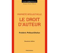 Droit d'auteur, 2e ed. (le) - POLLAUD-DULIAN/FREDE - Economica - broché - Etude