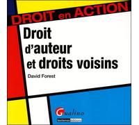 Droit d'auteur et droits voisins - David Forest - Gualino Eds - broché - Etude