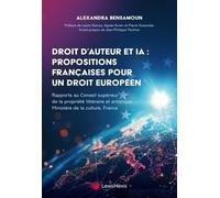 Droit D'auteur Et Ia : Propositions Françaises Pour Un Droit Européen - Rapports Au Conseil Supérieur De La Propriété Littéraire Et Artistique