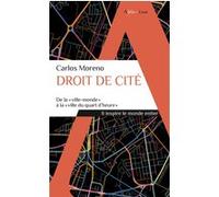 Carlos Moreno – Droit de cité – De la « ville-monde » à la « ville du quart d'heure » – Poche