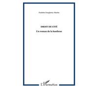 Droit de cité Un roman de la banlieue - Paulette Dougherty-Martin - L'harmattan - broché - Roman