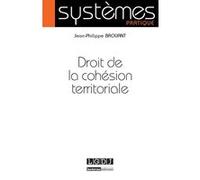 Droit de la cohésion territoriale Jean-Philippe Brouant (Auteur)