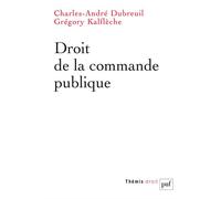 Droit de la commande publique - Charles-André Dubreuil - Puf - broché - Etude