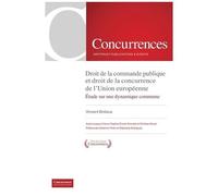 Droit De La Commande Publique Et Droit De La Concurrence De L'union Européenne - Etude Sur Une Dynamique Commune