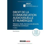 Droit de la communication audiovisuelle et numérique: Télévision, Radio, Services à la demande, Plateformes numériques. À jour du DSA, du règlement sur la liberté des médias et de la loi SREN