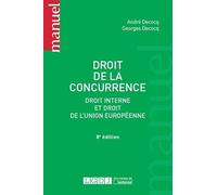 DROIT DE LA CONCURRENCE - 8EME EDITION: DROIT INTERNE ET DROIT DE L'UNION EUROPÉENNE
