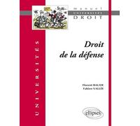 Droit de la défense - Florent Baude - Ellipses - broché - Etude