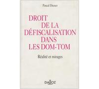 Droit de la défiscalisation dans les DOM-TOM: Réalité et mirages