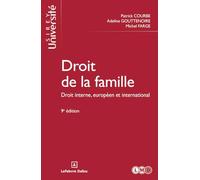 Droit de la famille. 9e éd. - Droit interne, européen et international