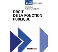 Droit de la fonction publique 2023 - Emmanuel Aubin-Kanezuka - Lgdj - broché - Etude