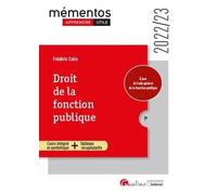 Droit de la fonction publique: Toutes les règles en matière de déontologie et de droits et obligations des fonctionnaires - À jour du Code général de la fonction publique (2022-2023)