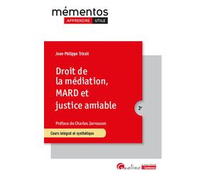 Droit de la médiation, MARD et justice amiable Cours intégral et synthétique - Jean-Philippe Tricoit - Gualino Eds - broché - Etude