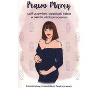 Droit de la mère ou privilèges et responsabilités des femmes pendant la période périnatale