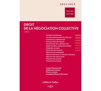 Droit de la négociation collective 2024/25 2nde édition - Grégoire Loiseau - Dalloz - broché - Etude