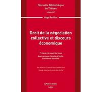Droit de la négociation collective et discours économique. Volume 249