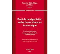 Droit de la négociation collective et discours économique. Volume 249