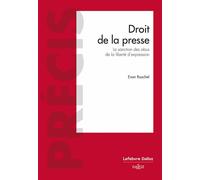 Droit de la presse - La sanction des abus de la liberté d'expression - Evan Raschel - Dalloz - broché - Etude