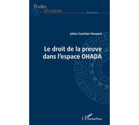Droit de la preuve dans l'espace OHADA - Julien Coomlan Hounkpe - L'harmattan - broché - Etude